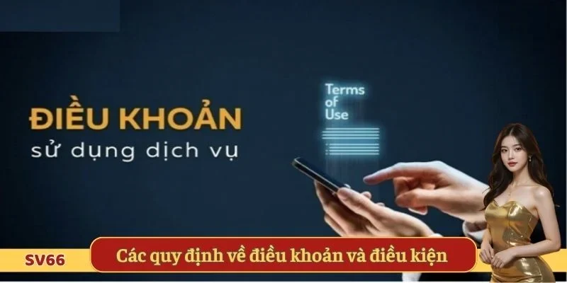 Các quy định trong điều khoản và điều kiện SV66