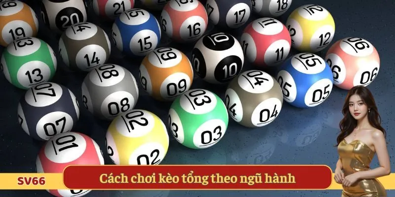 Cách chơi kèo tổng theo ngũ hành