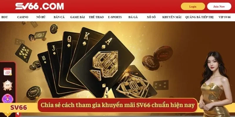 Chia sẻ cách tham gia khuyến mãi SV66 chuẩn hiện nay