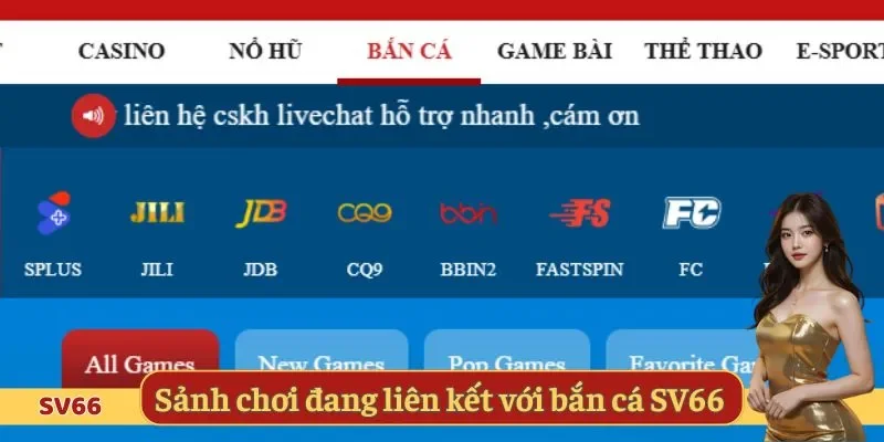 Sảnh chơi đang liên kết với bắn cá SV66