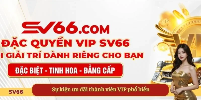 Sự kiện ưu đãi thành viên VIP phổ biến