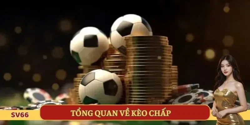 Tổng quan về kèo Handicap