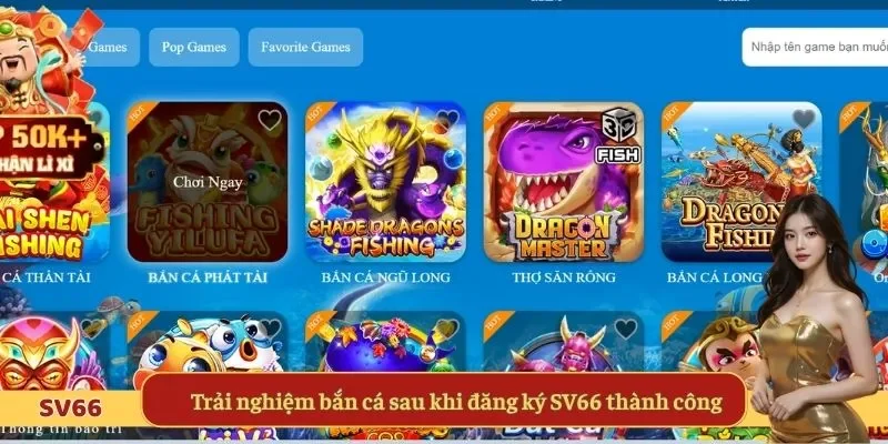 Trải nghiệm bắn cá sau khi đăng ký SV66 thành công