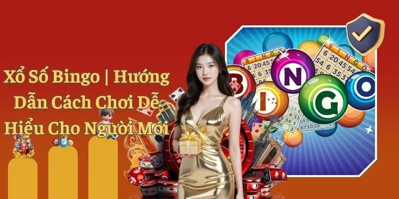 Xổ Số Bingo | Hướng Dẫn Cách Chơi Dễ Hiểu Cho Người Mới