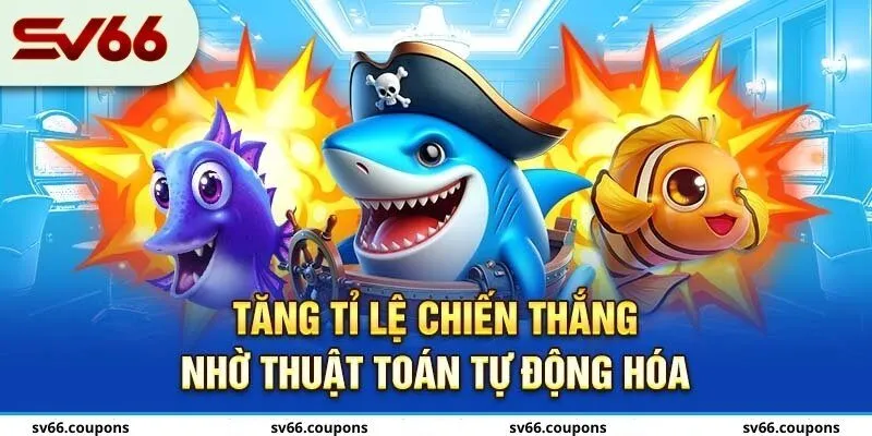 Tăng tỉ lệ chiến thắng nhờ thuật toán tự động hóa